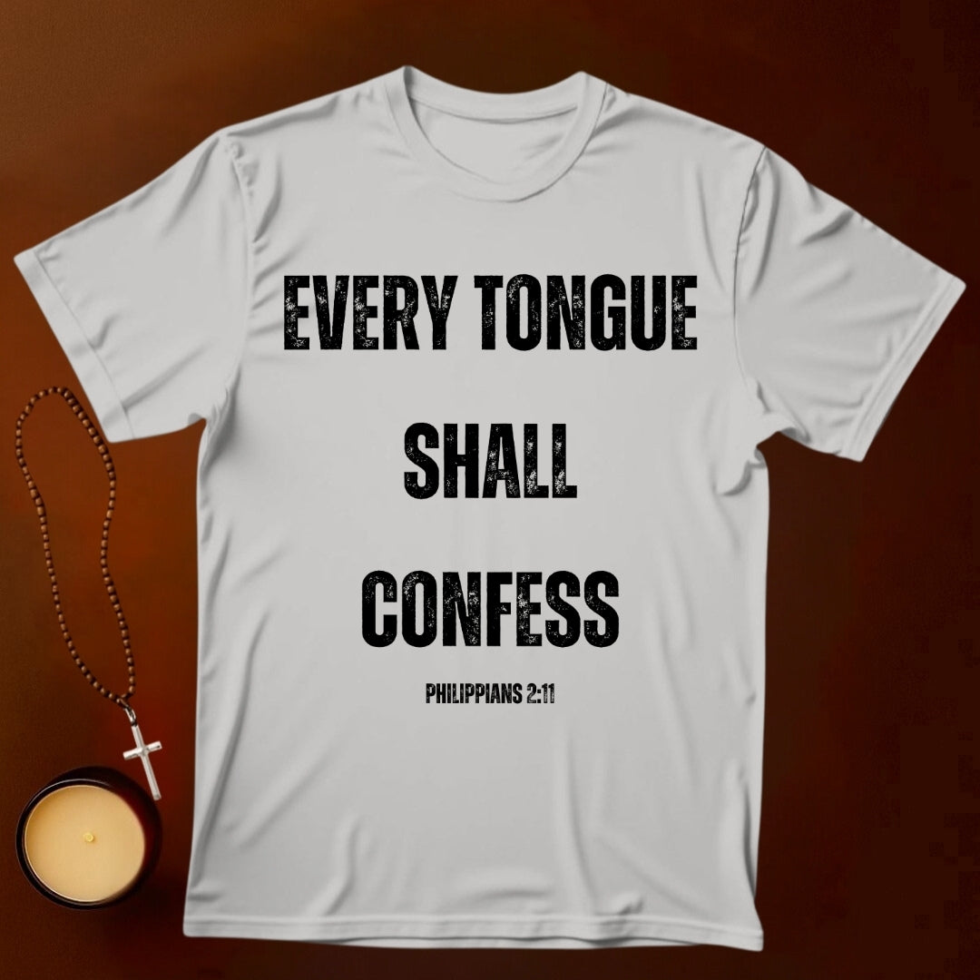Every Tongue Shall Confess T-shirt