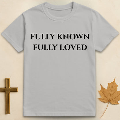 Fully Loved T-shirt