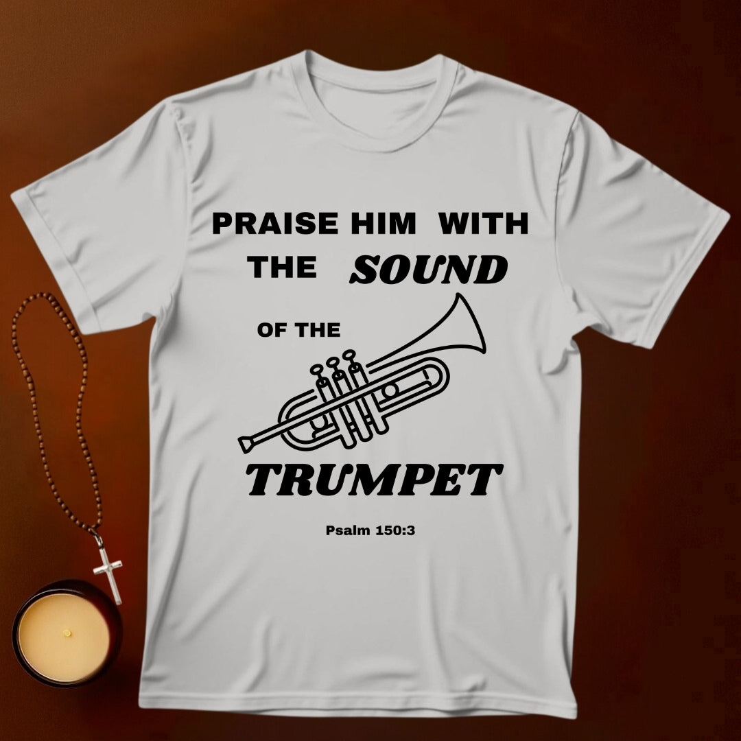 Praise Him With The Trumpet T-shirt