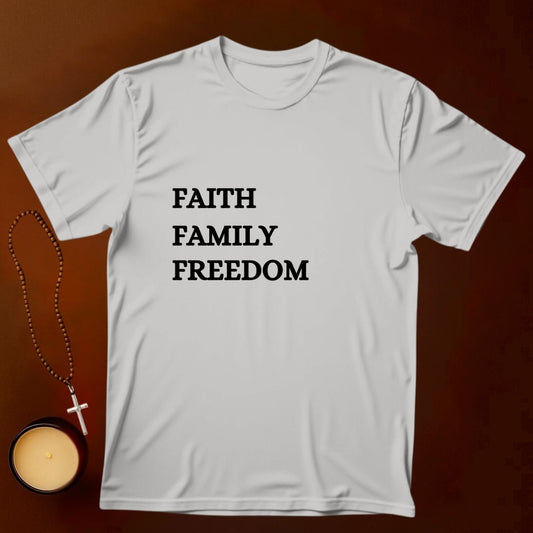 Faith, Family, Freedom T-shirt