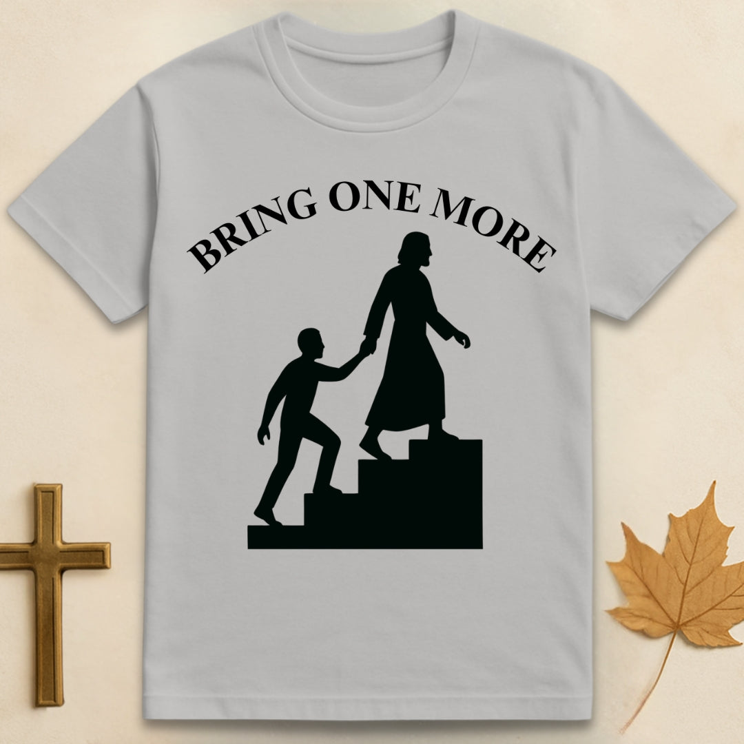 Bring One More T-shirt