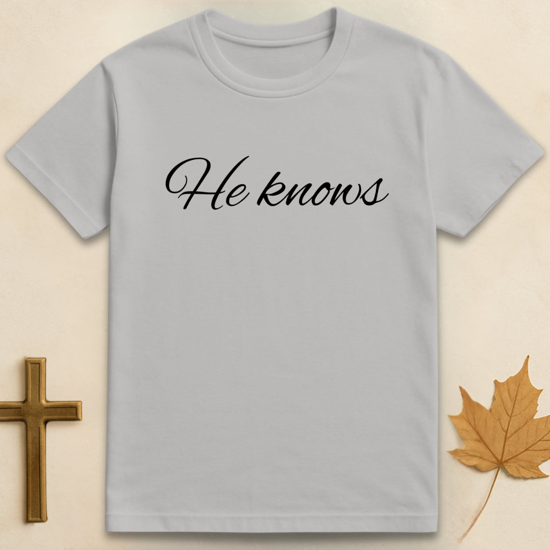 He knows T-shirt