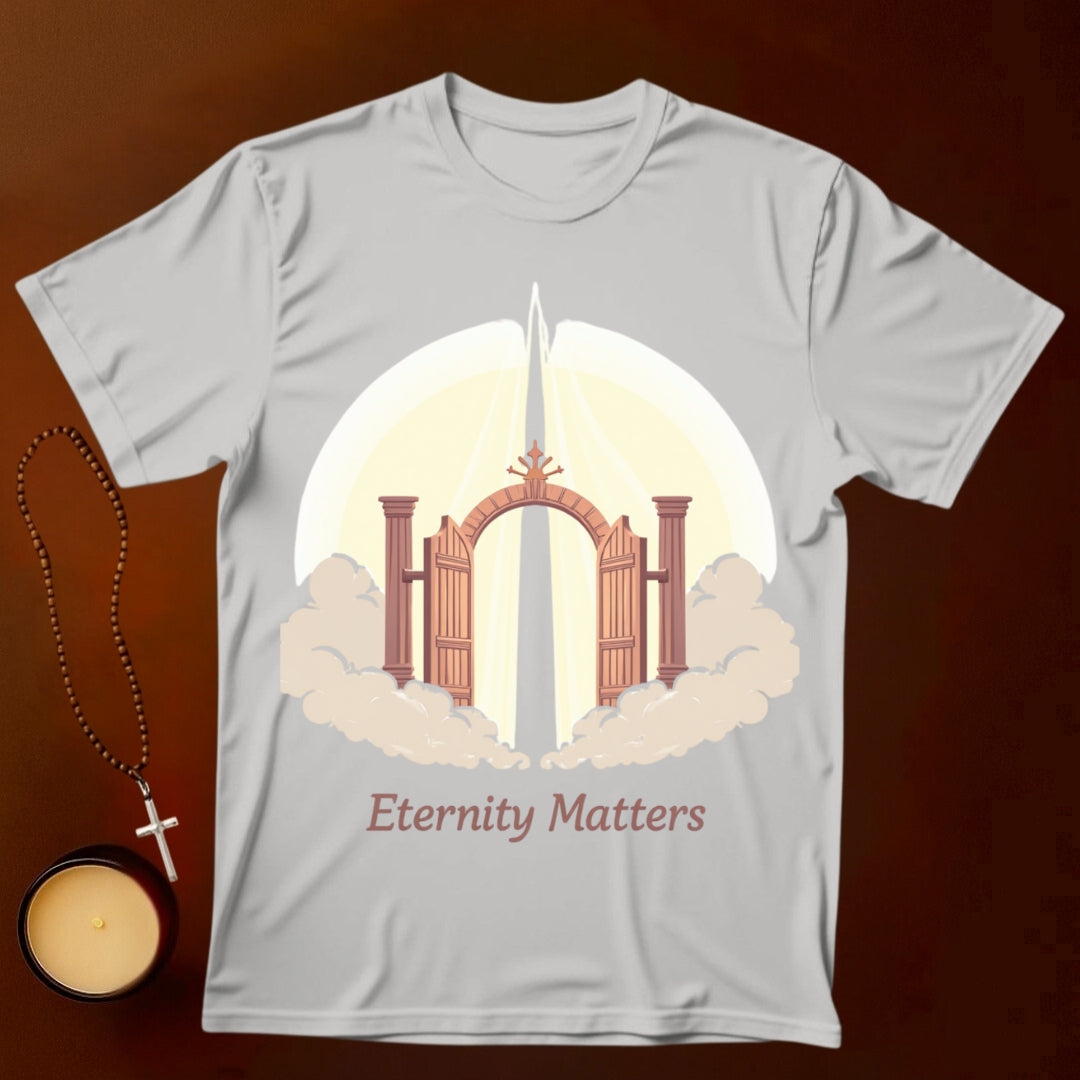 Eternity Matters T-shirt