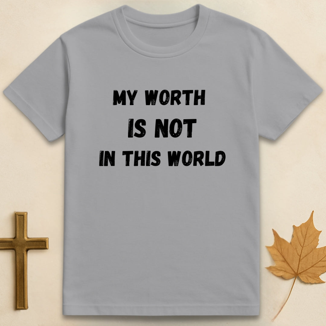 My Worth T-shirt
