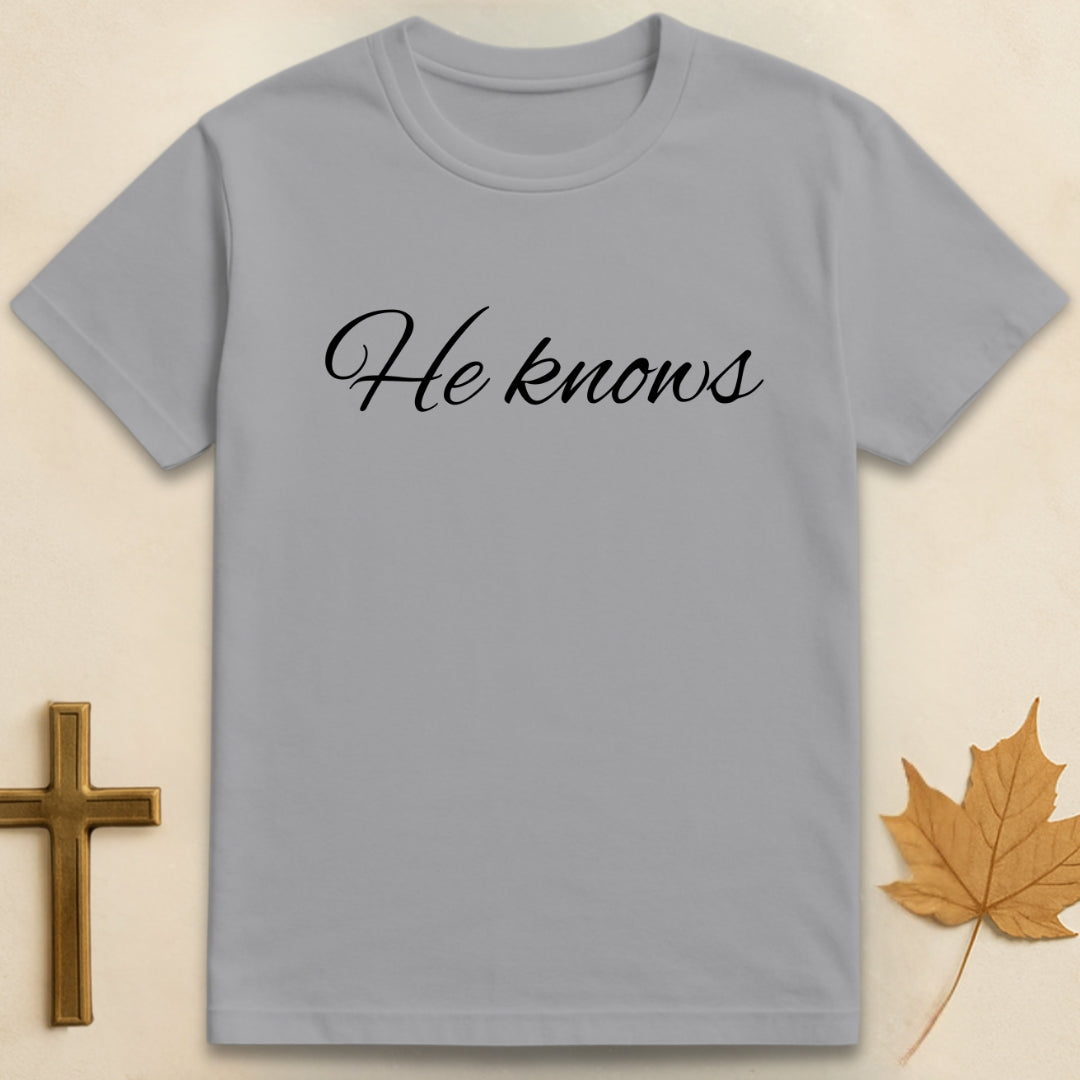 He knows T-shirt