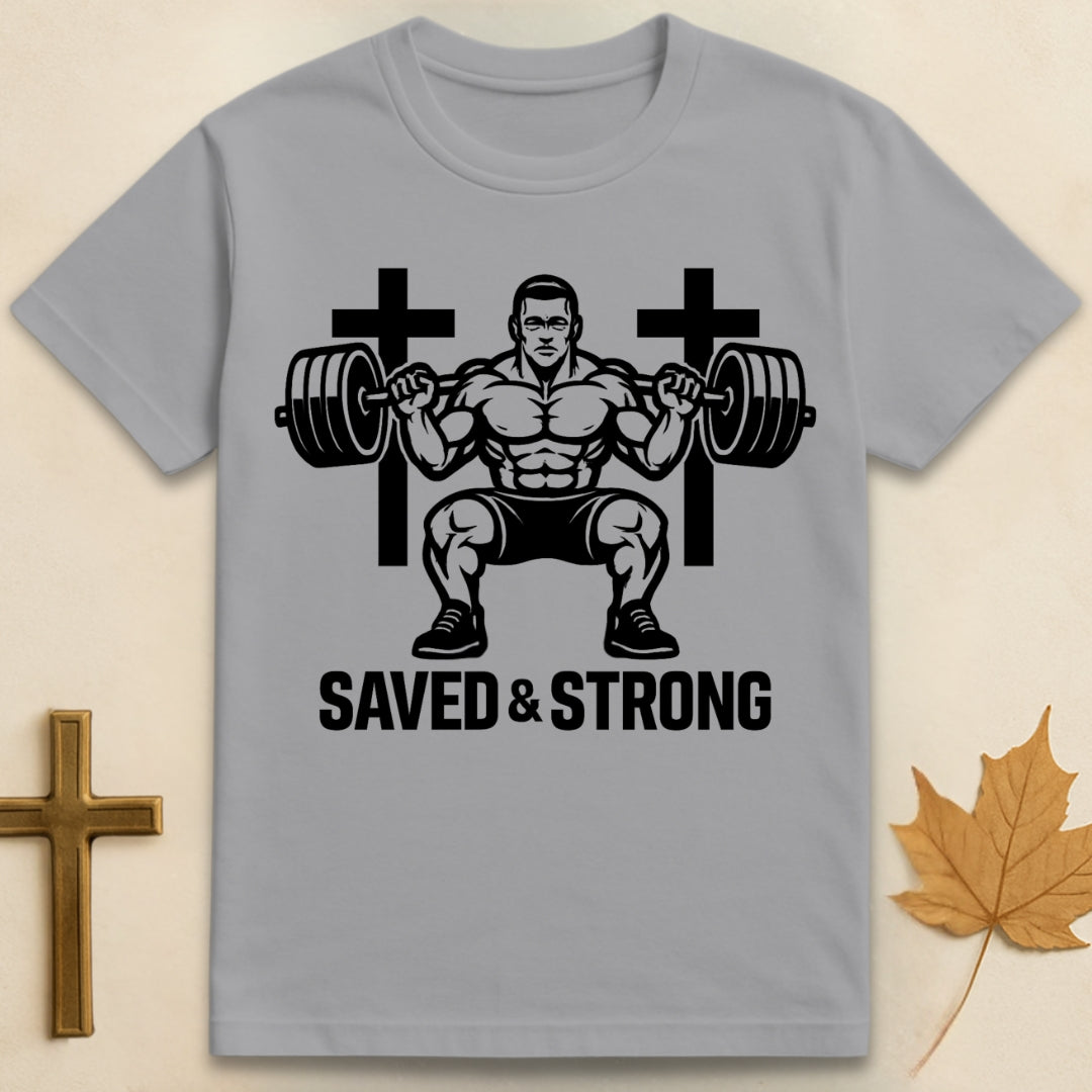 Saved and Strong  T-shirt
