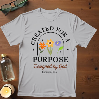 Created For A Purpose T-shirt