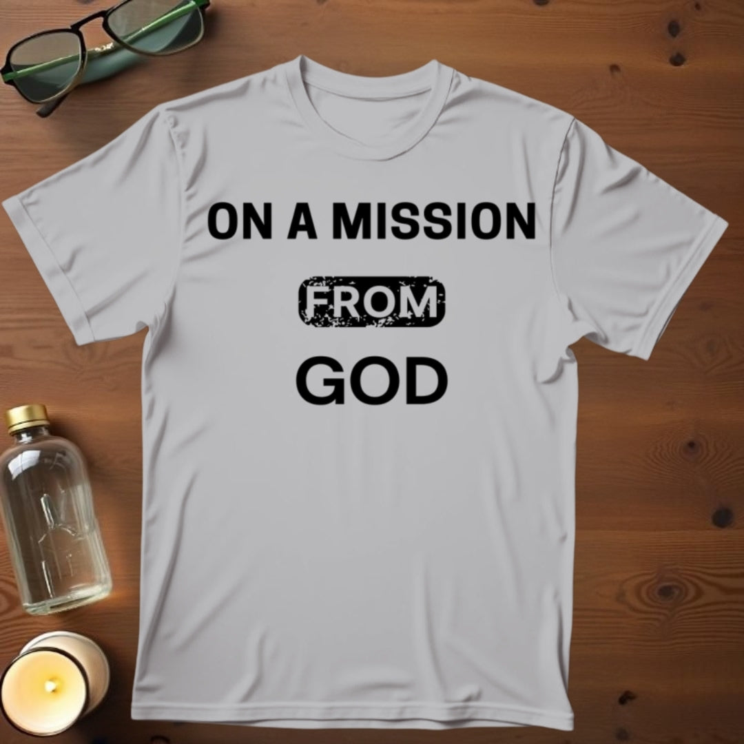 On A Mission From God T-shirt