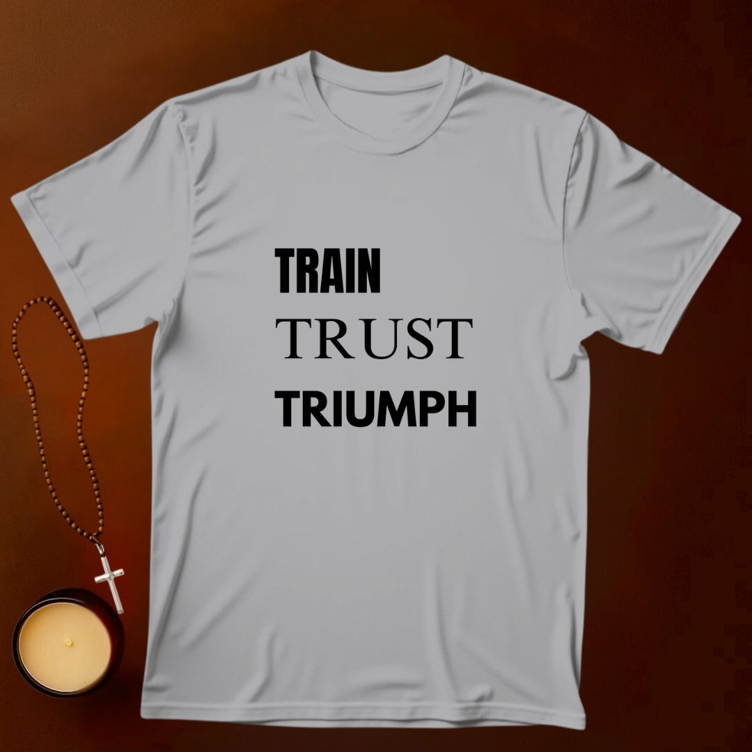 Train Trust Triumph T-shirt