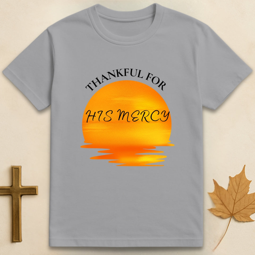 Thankful For His Mercy T-shirt