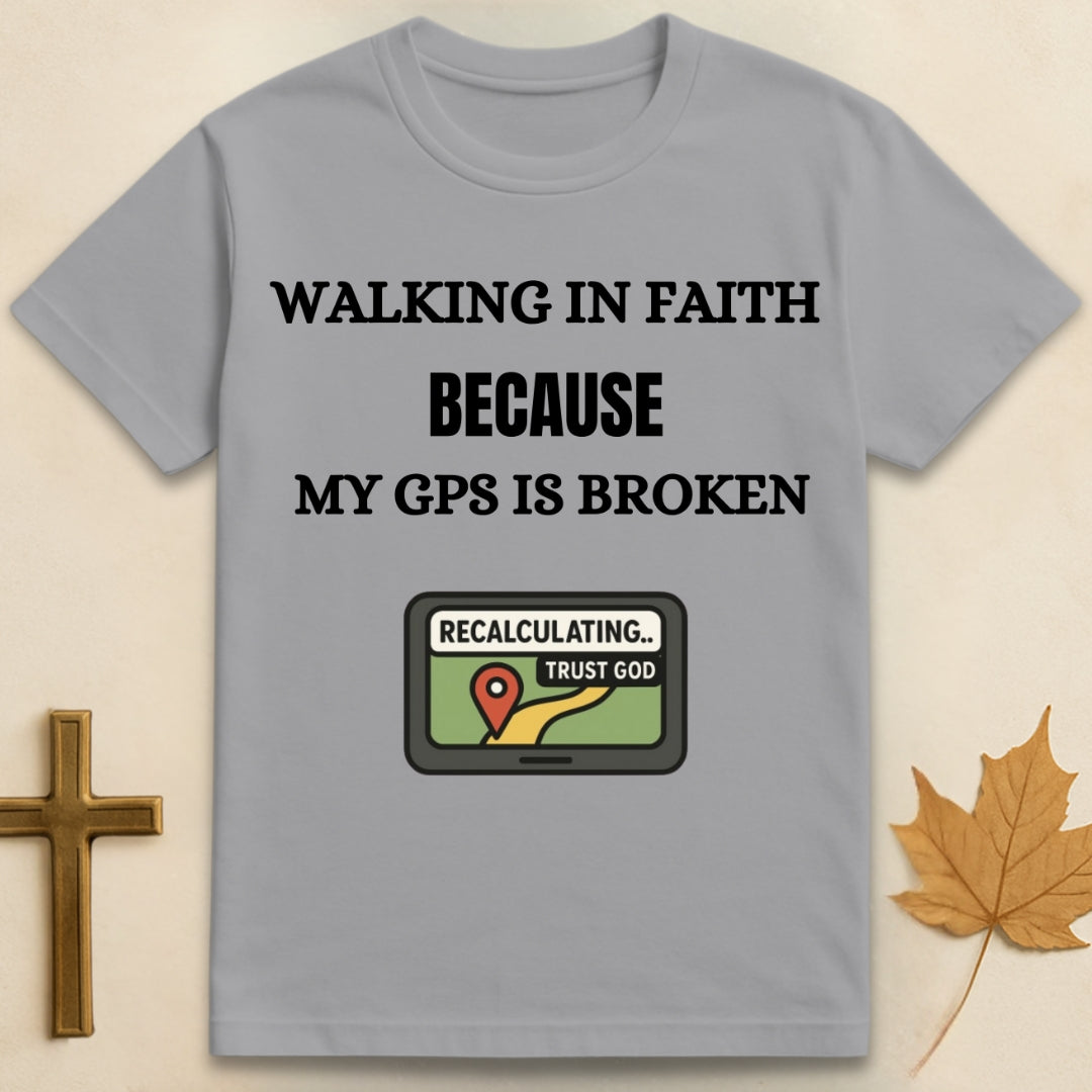 Walking In Faith T-shirt