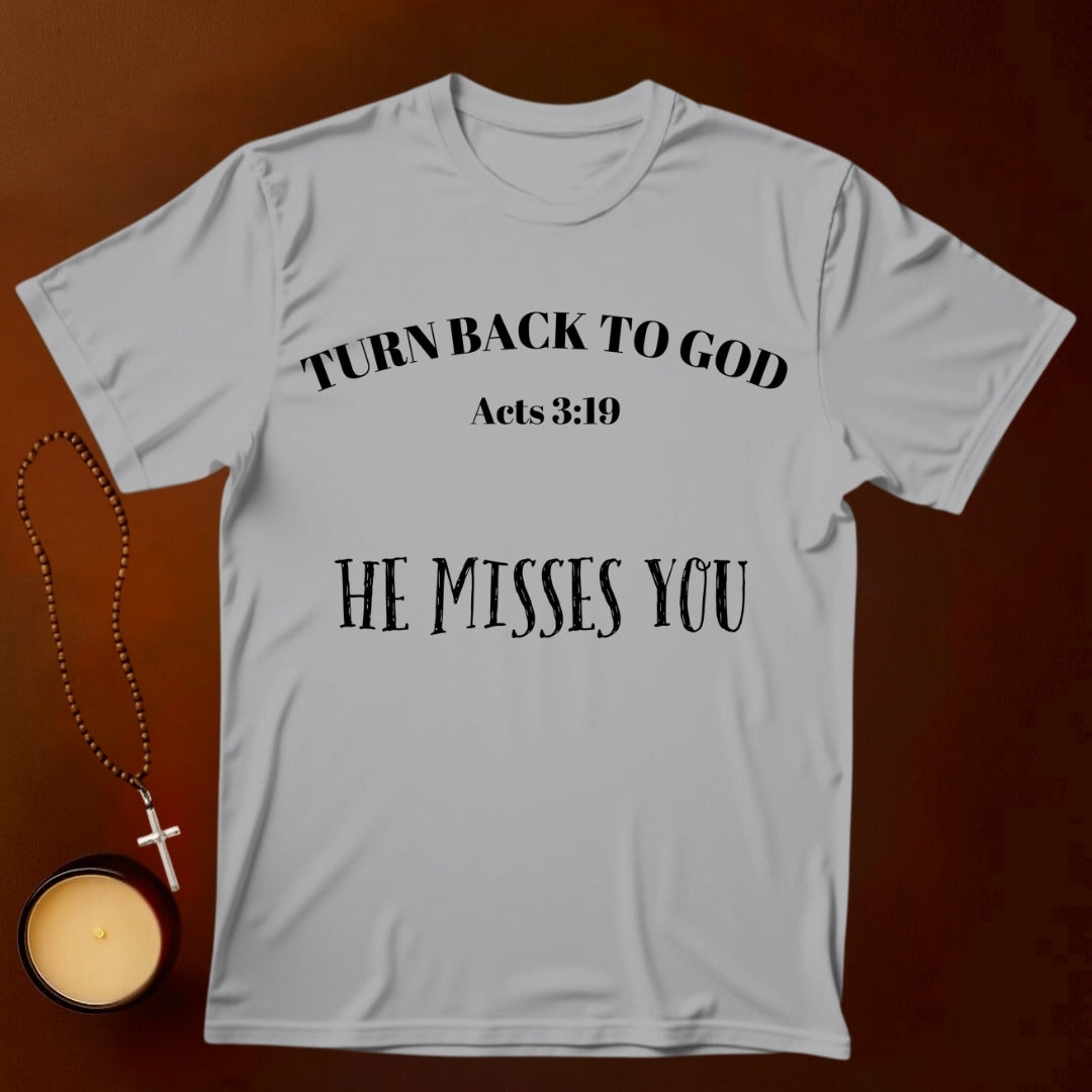 Turn Back, Acts 3:19 T-shirt