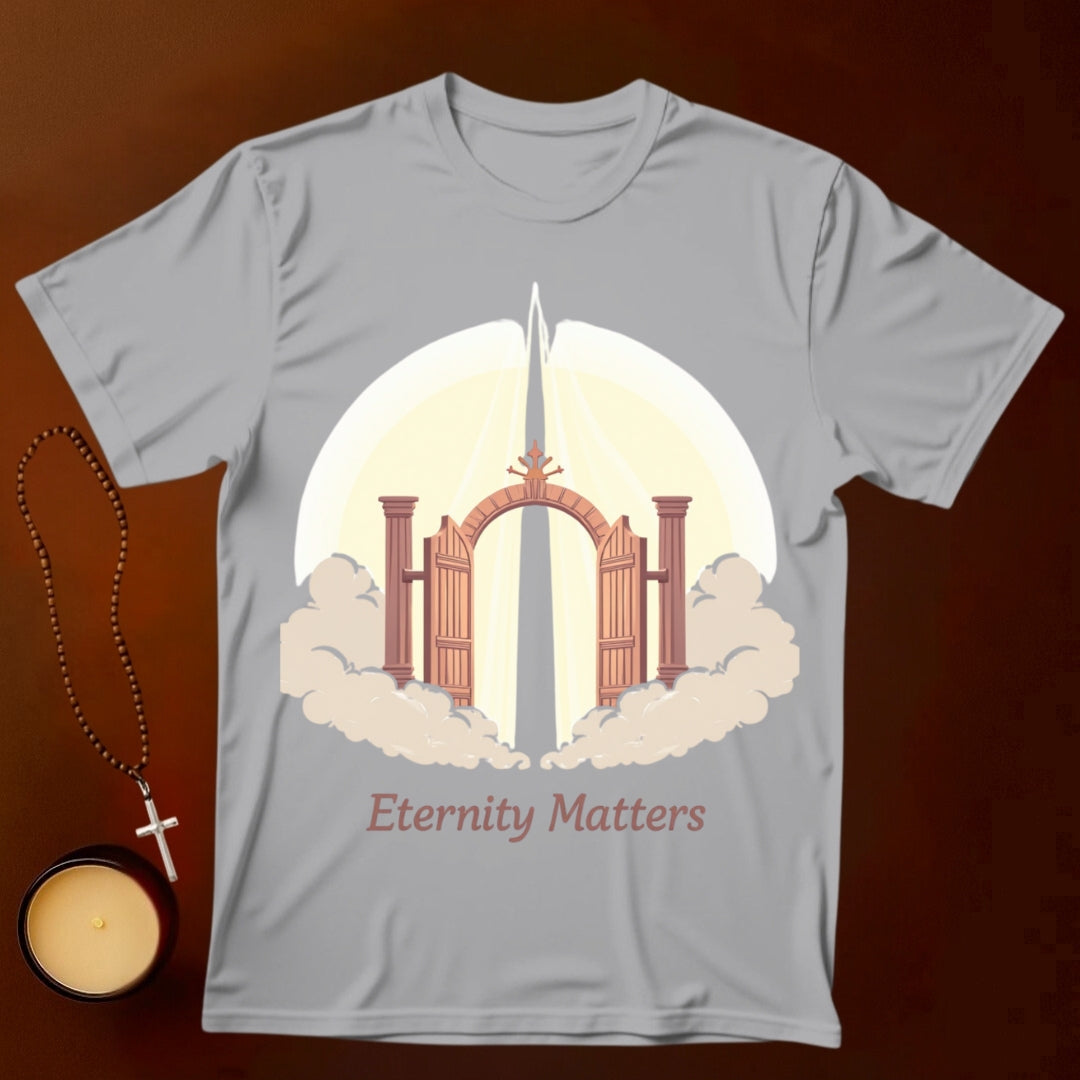 Eternity Matters T-shirt
