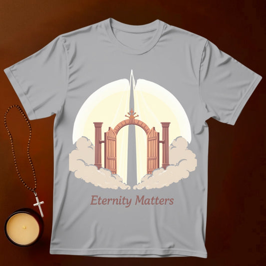 Eternity Matters T-shirt