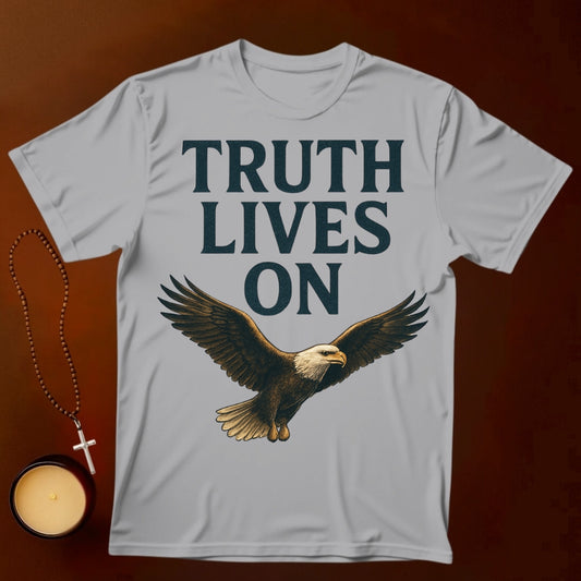 Truth Lives On T-shirt