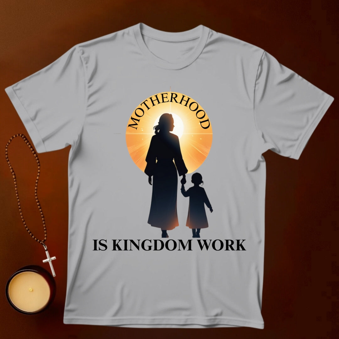 Motherhood is Kingdom Work T-shirt