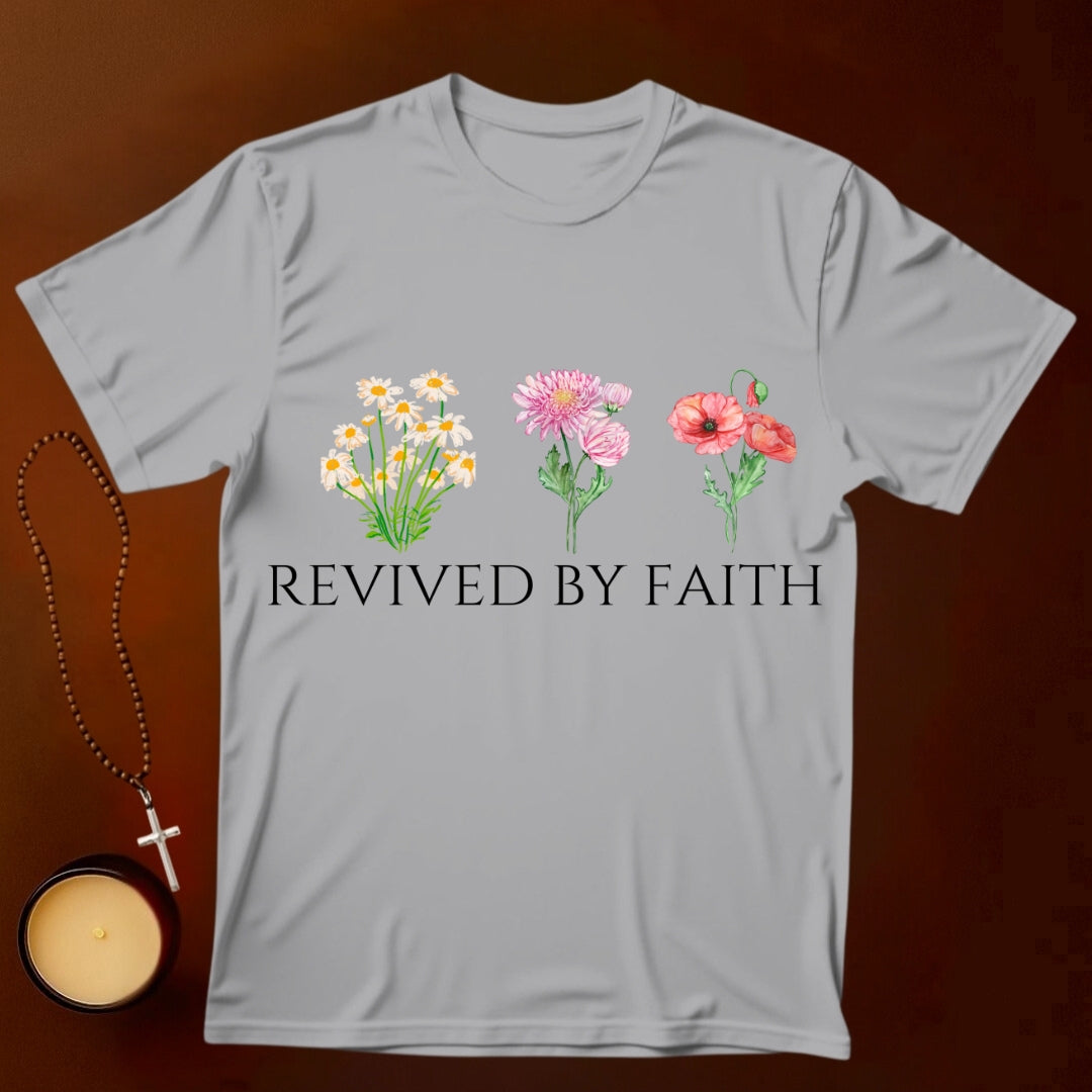 Revived By Faith T-shirt