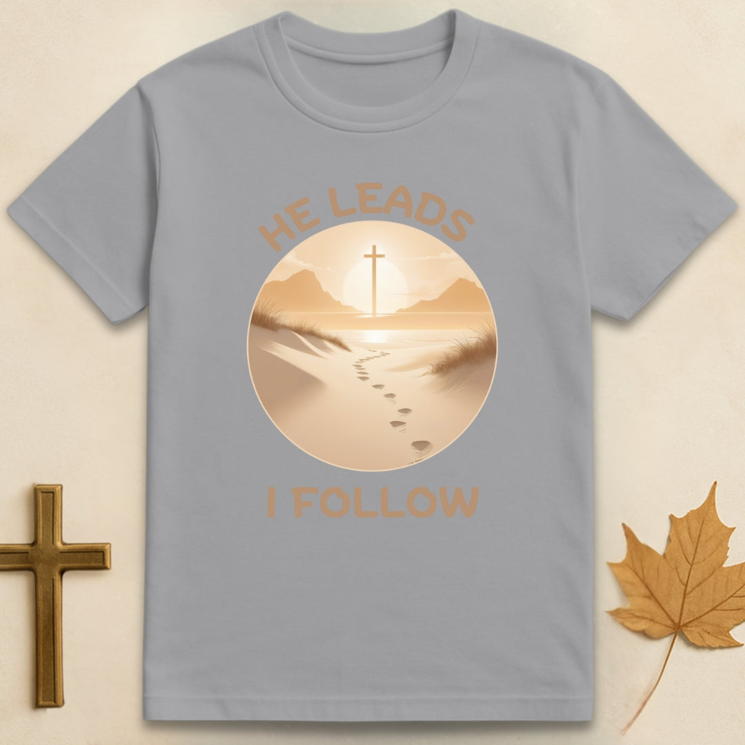 He Leads I Follow T-shirt