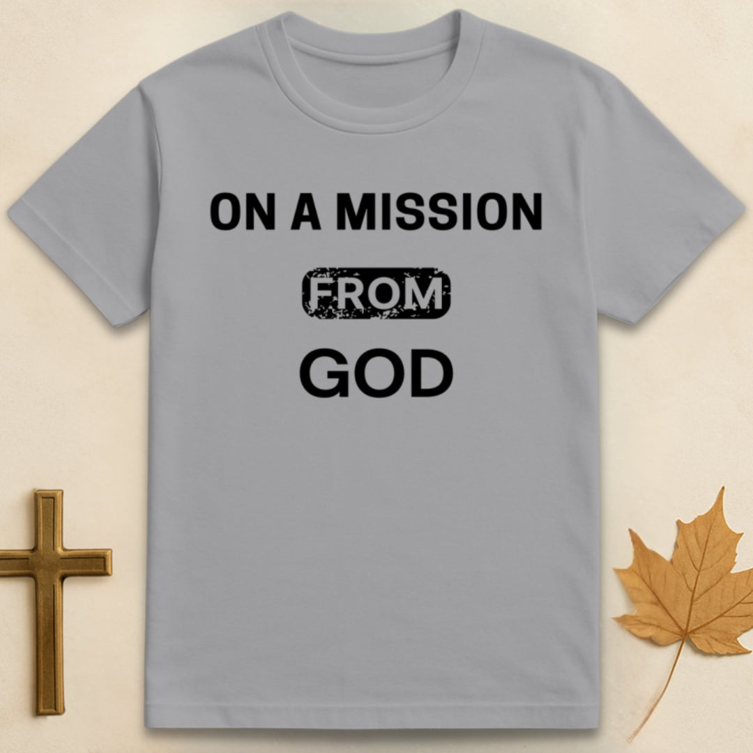 On A Mission From God T-shirt