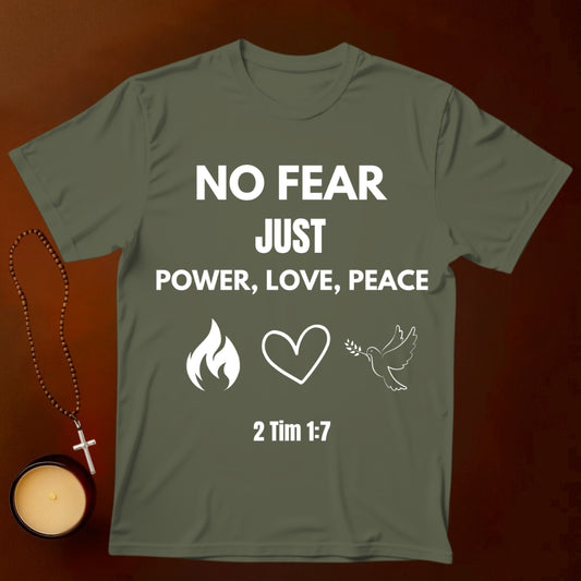 Power, Love, Peace  2 Tim 1:7 T-shirt