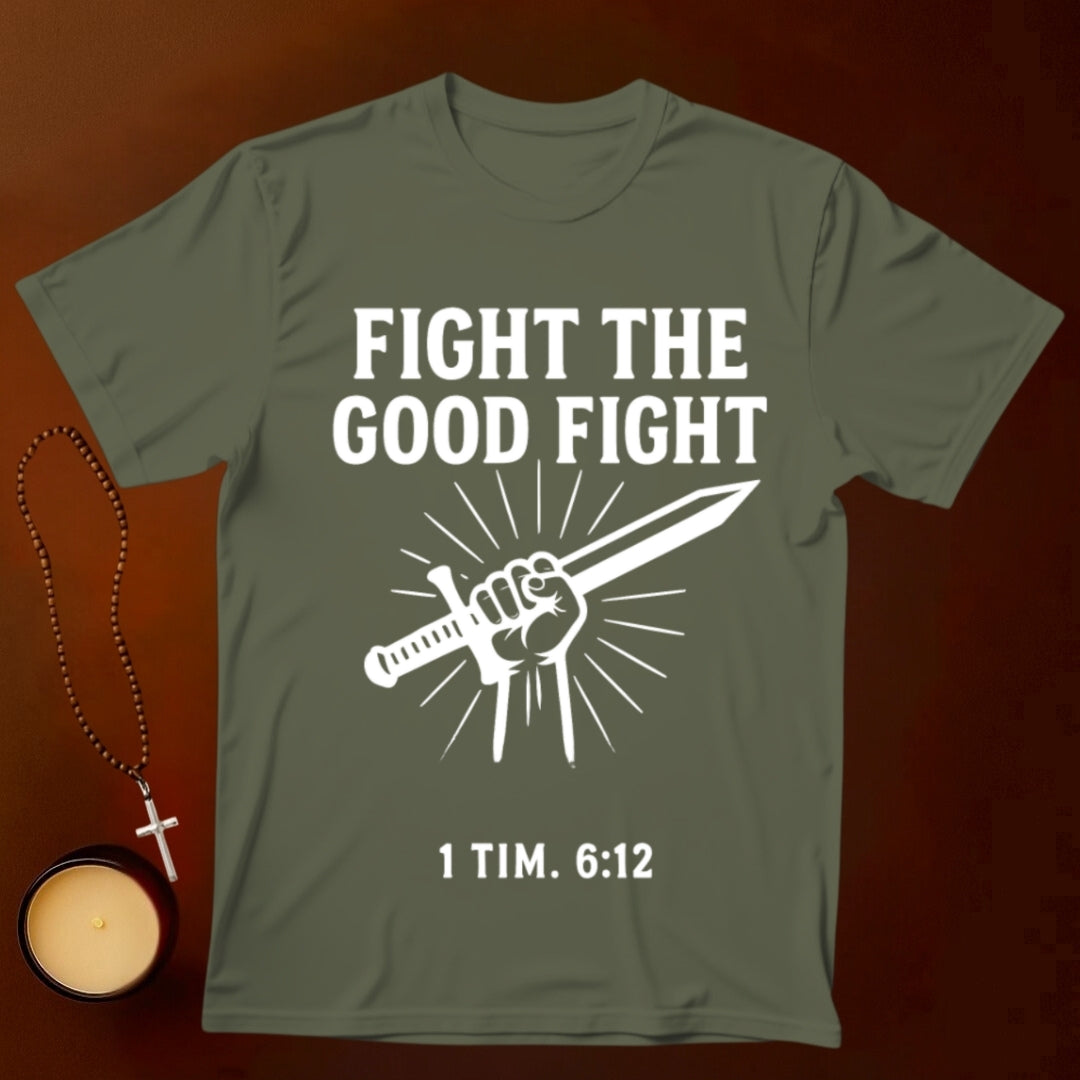 Fight The Good Fight T-shirt