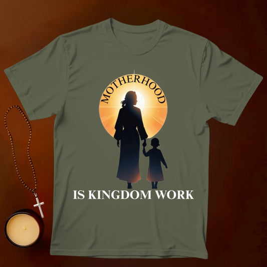 Motherhood is Kingdom Work T-shirt