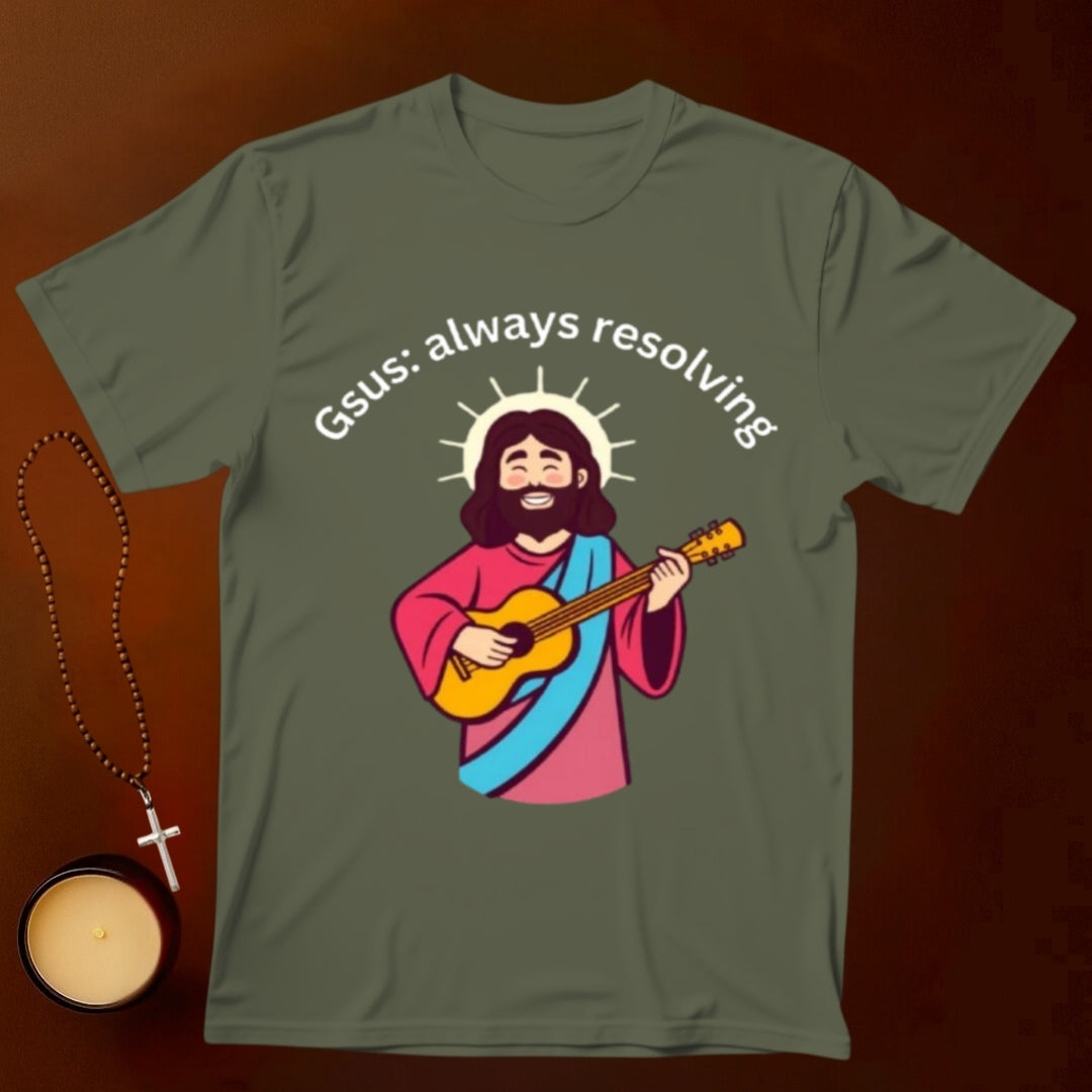 Gsus:  Always Resolving T-shirt
