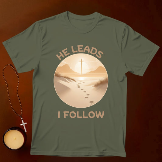 He Leads I Follow T-shirt
