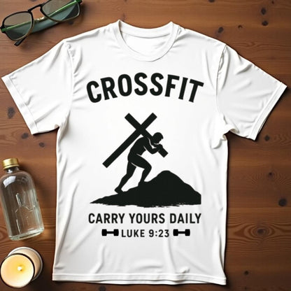 Crossfit: Carry Yours Daily T-shirt