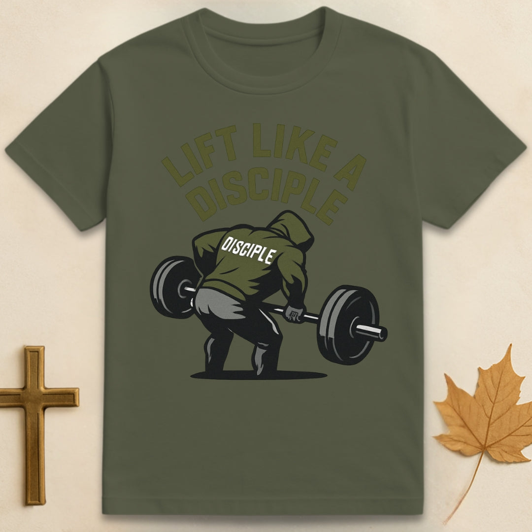 Lift Like a Disciple T-shirt