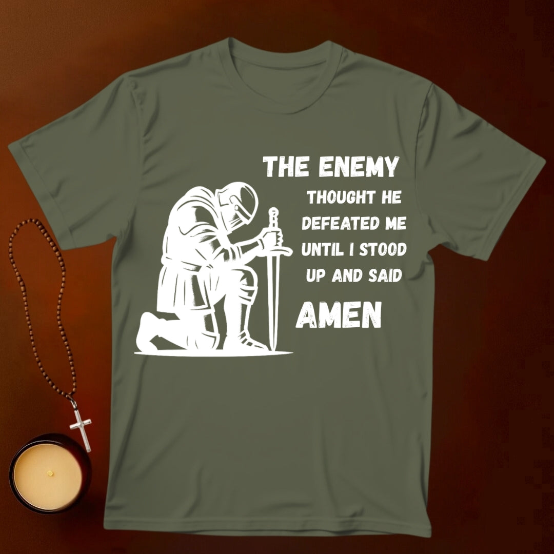 Until I said Amen T-shirt