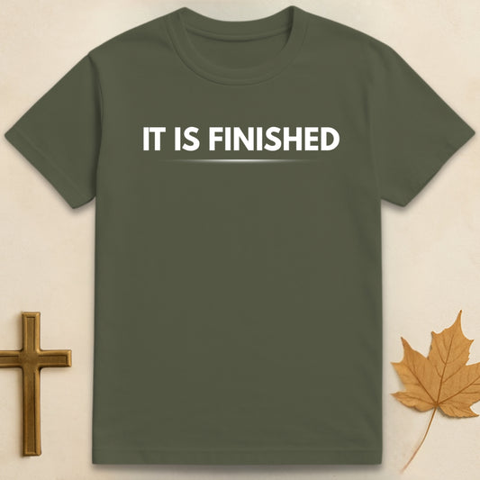 It Is Finished T-shirt
