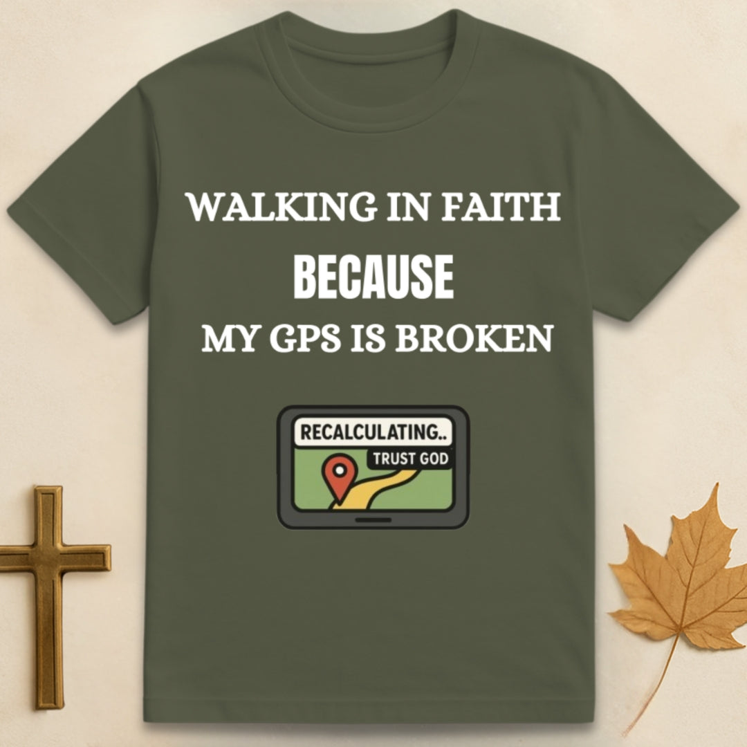 Walking In Faith T-shirt