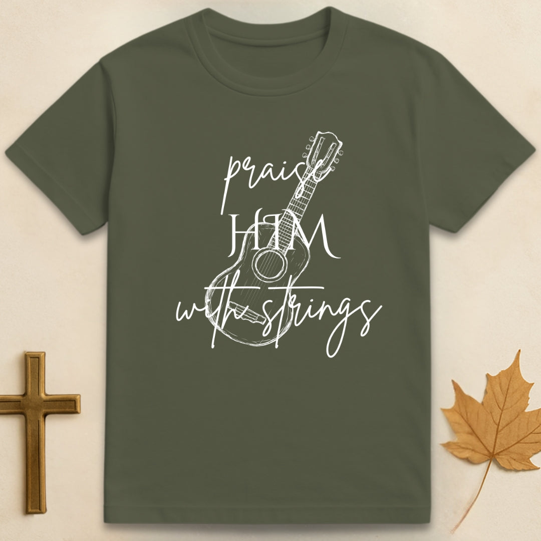Praise Him With Strings T-shirt