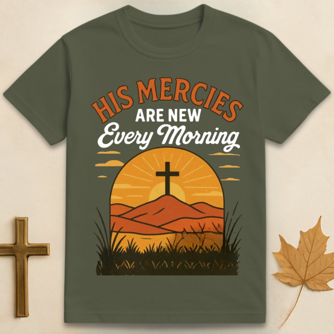 His Mercies Are New Every  Morning T-shirt