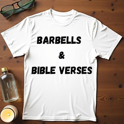 Barbells and Bible Verses T-shirt