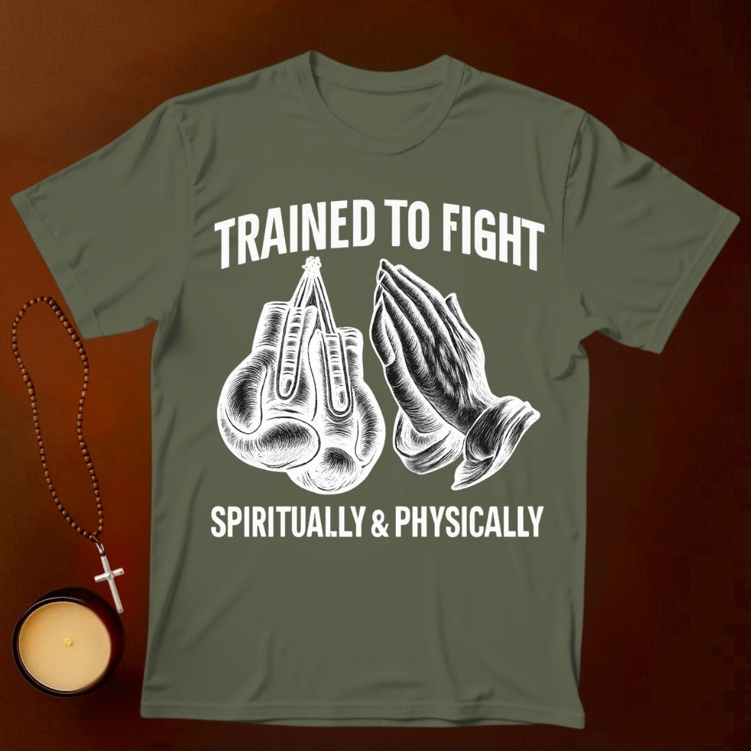 Trained To Fight T-shirt