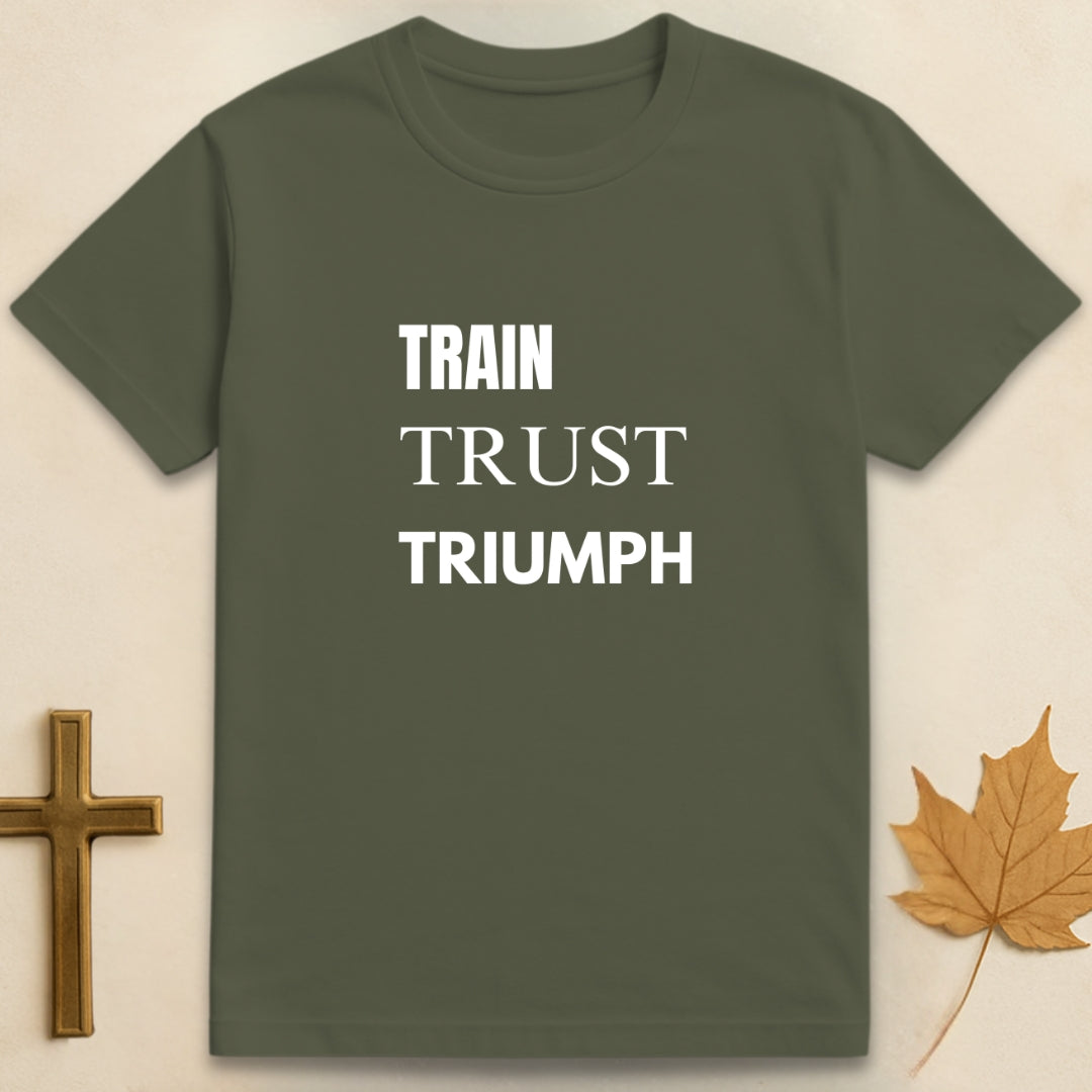 Train Trust Triumph T-shirt