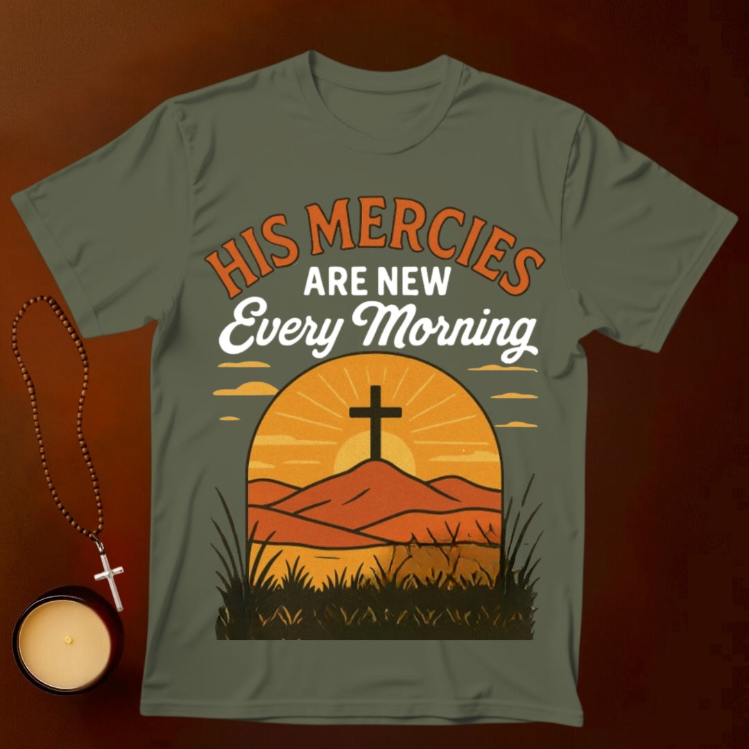 His Mercies Are New Every  Morning T-shirt