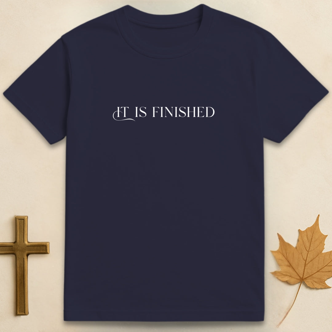 It Is Finished T-shirt