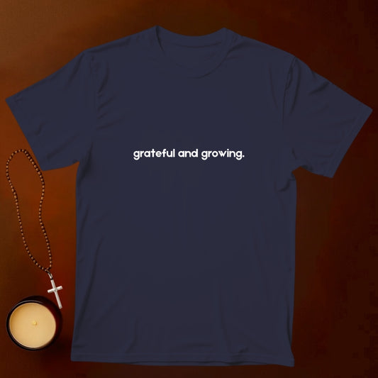 Grateful and Growing T-shirt