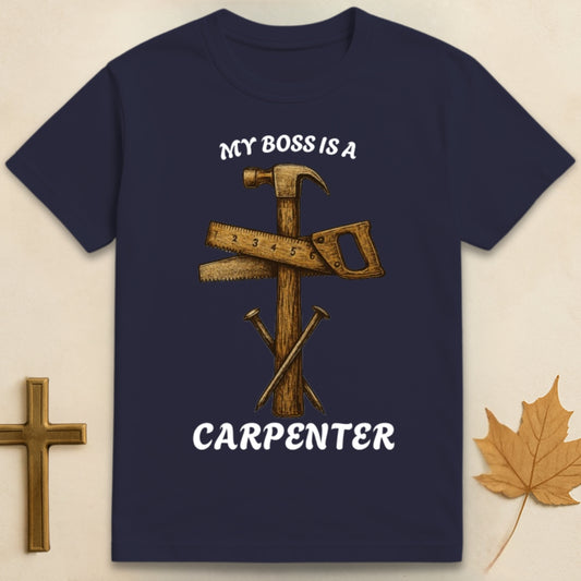 My Boss is a Carpenter T-shirt