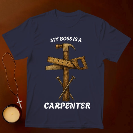 My Boss is a Carpenter T-shirt
