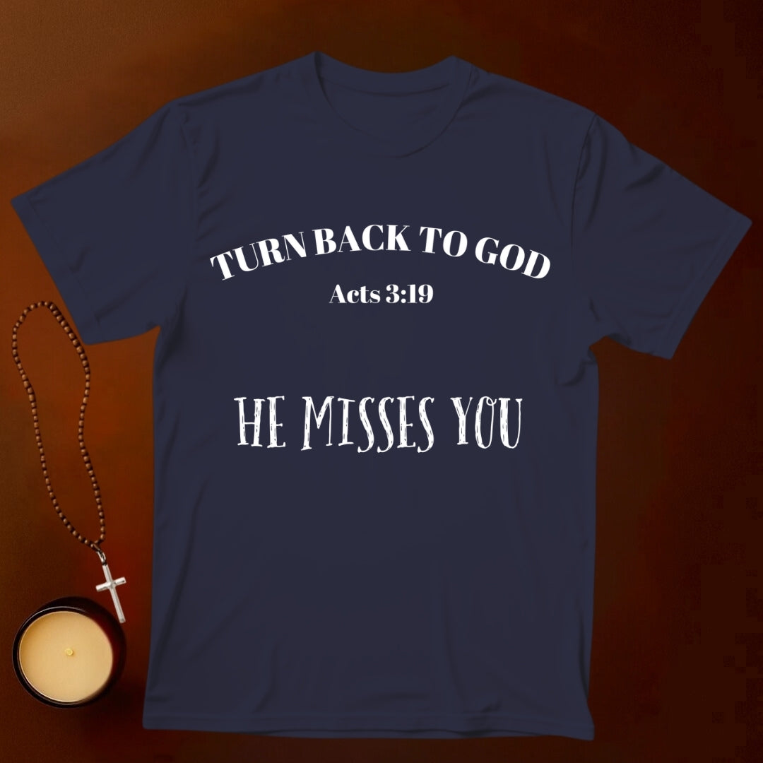 Turn Back, Acts 3:19 T-shirt