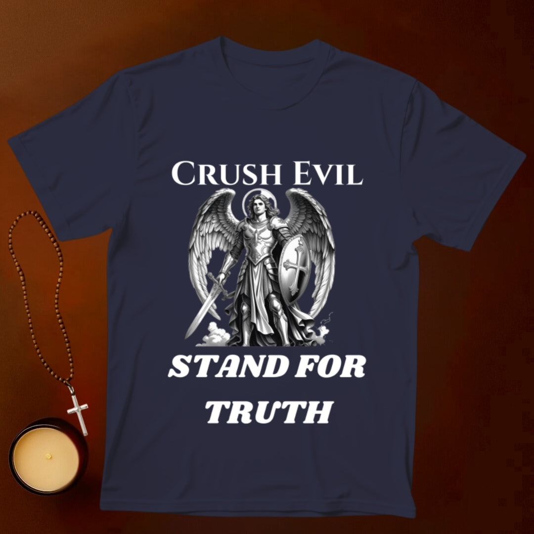 Crush Evil, Stand for Truth T-shirt