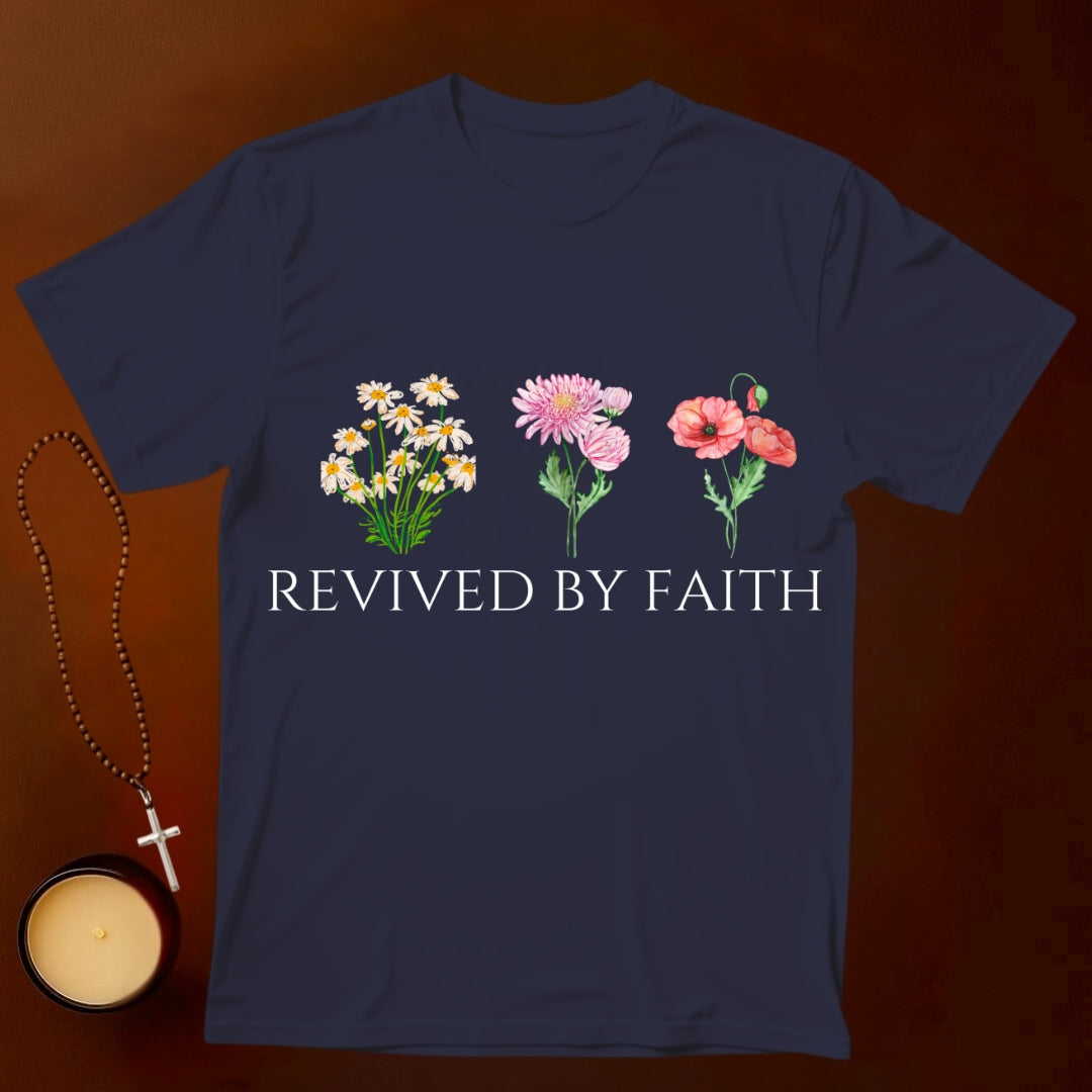 Revived By Faith T-shirt