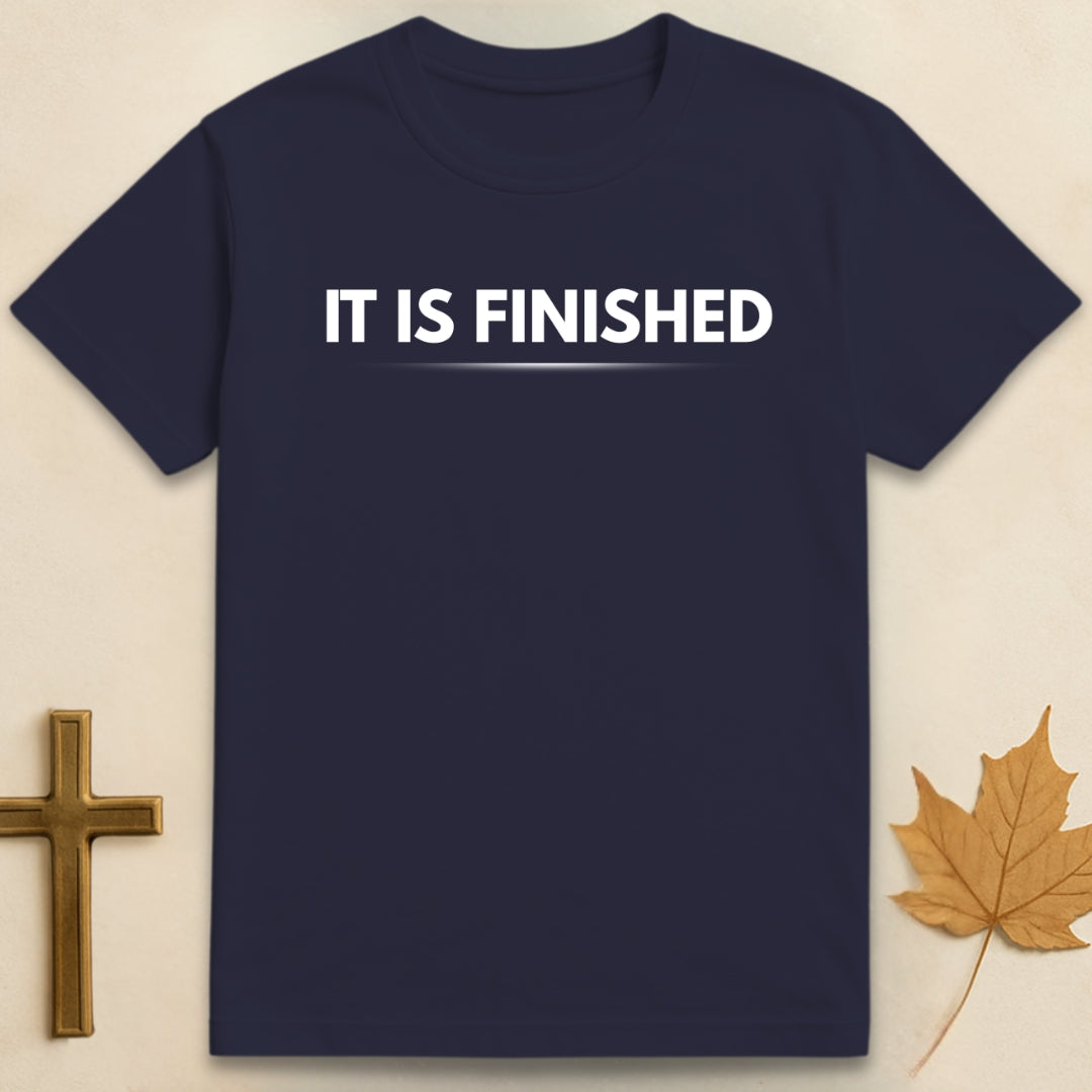 It Is Finished T-shirt