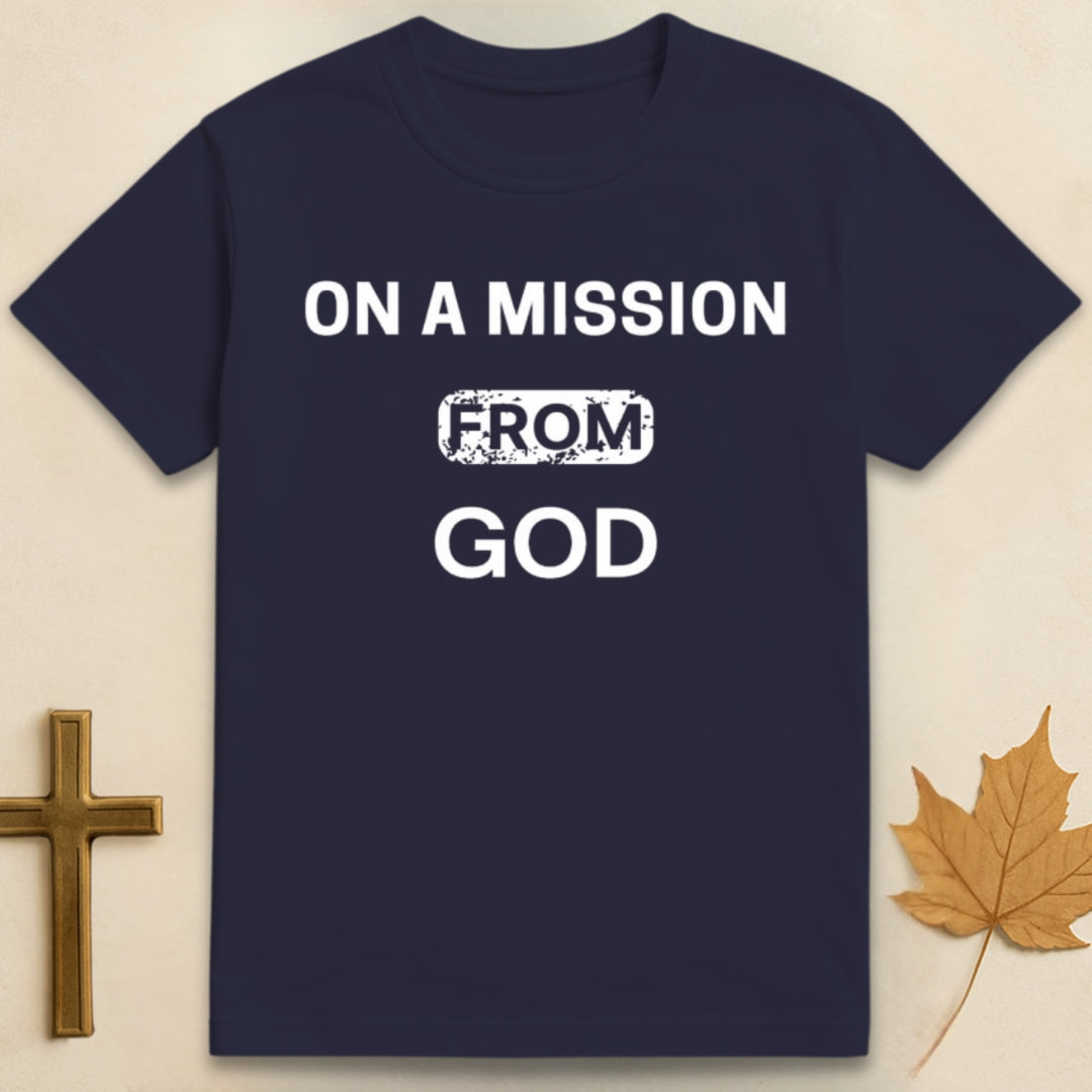 On A Mission From God T-shirt