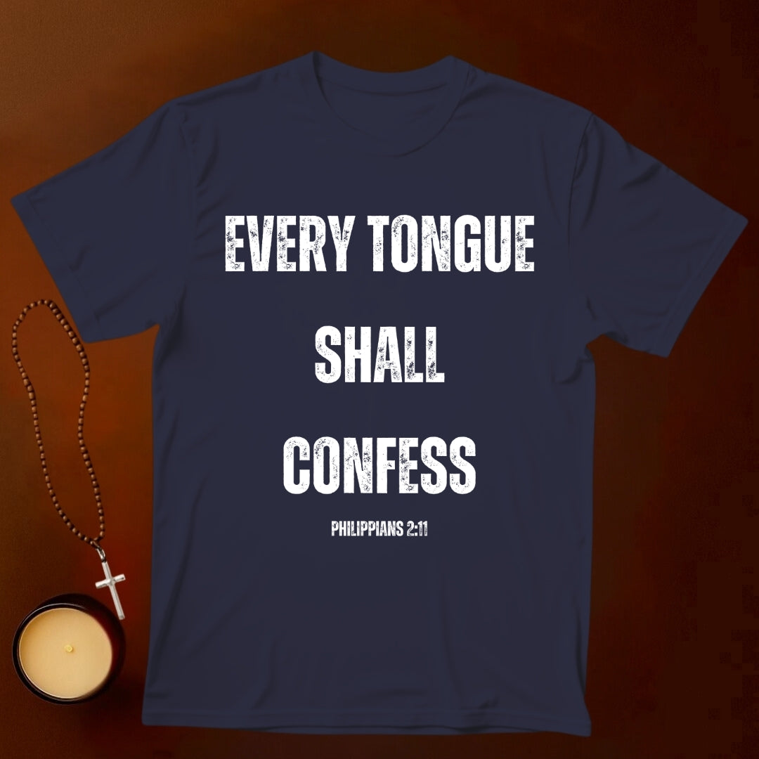 Every Tongue Shall Confess T-shirt