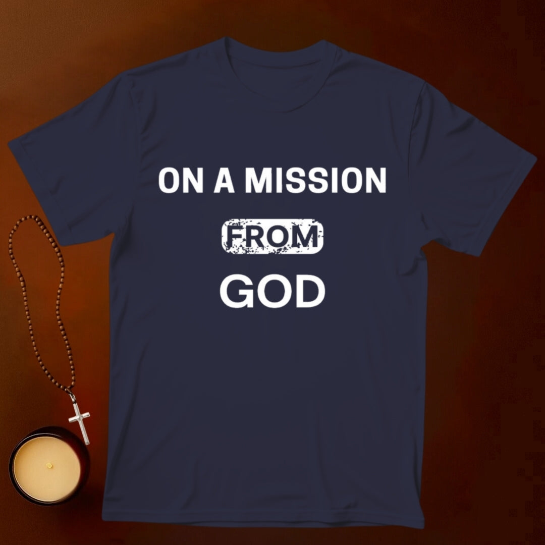 On A Mission From God T-shirt
